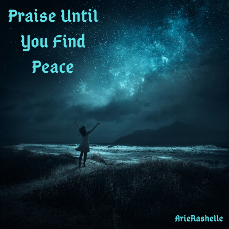 Praise Until You Find Peace - HoldToHope